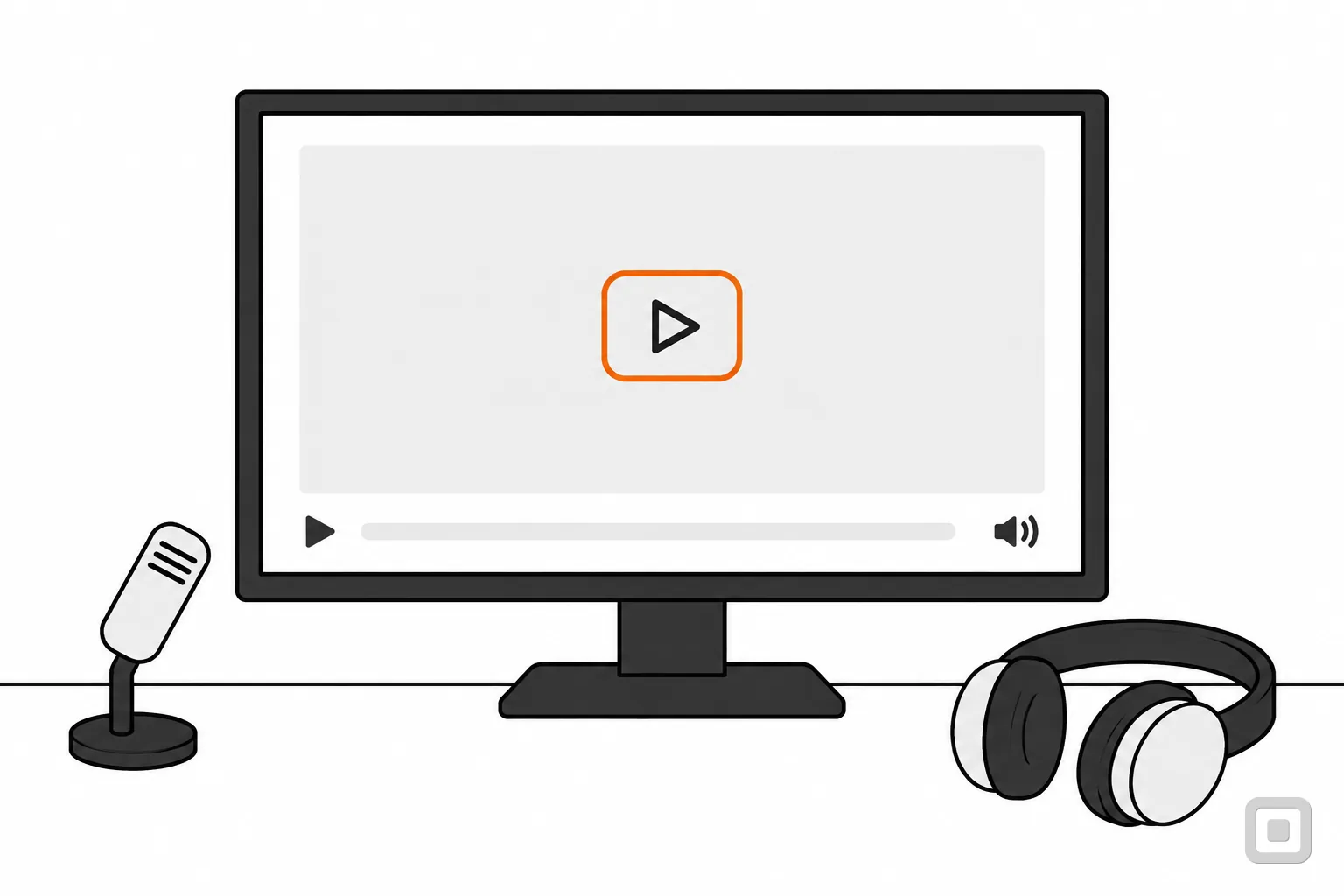 Line drawing of a monitor showing a video, its play button ringed in orange, with a microphone and headphones